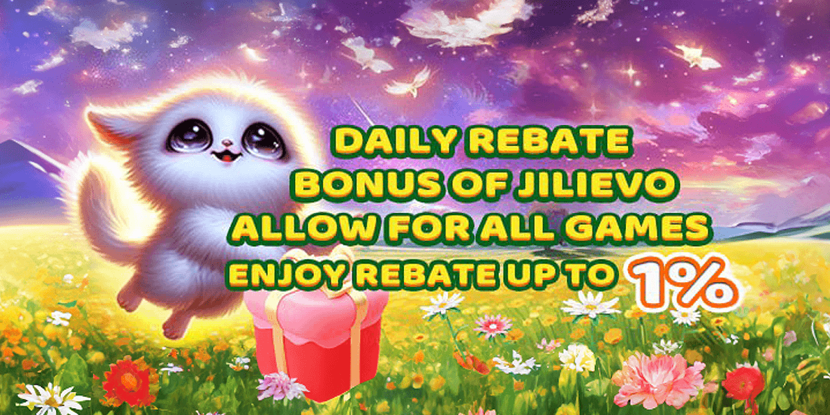 100 Jili Casino - Daily Effective Betting Rebate Up to 1%